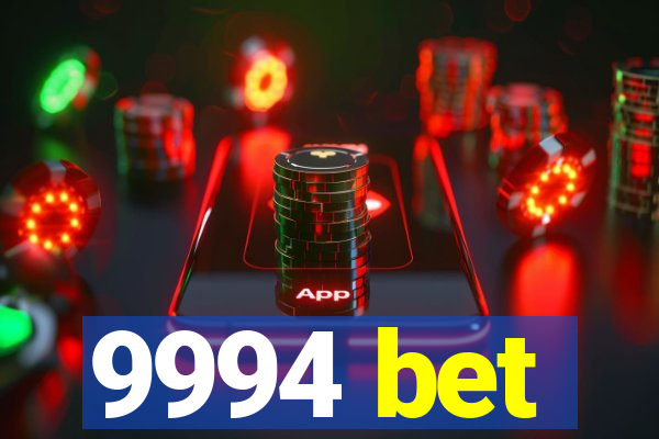 9994 bet